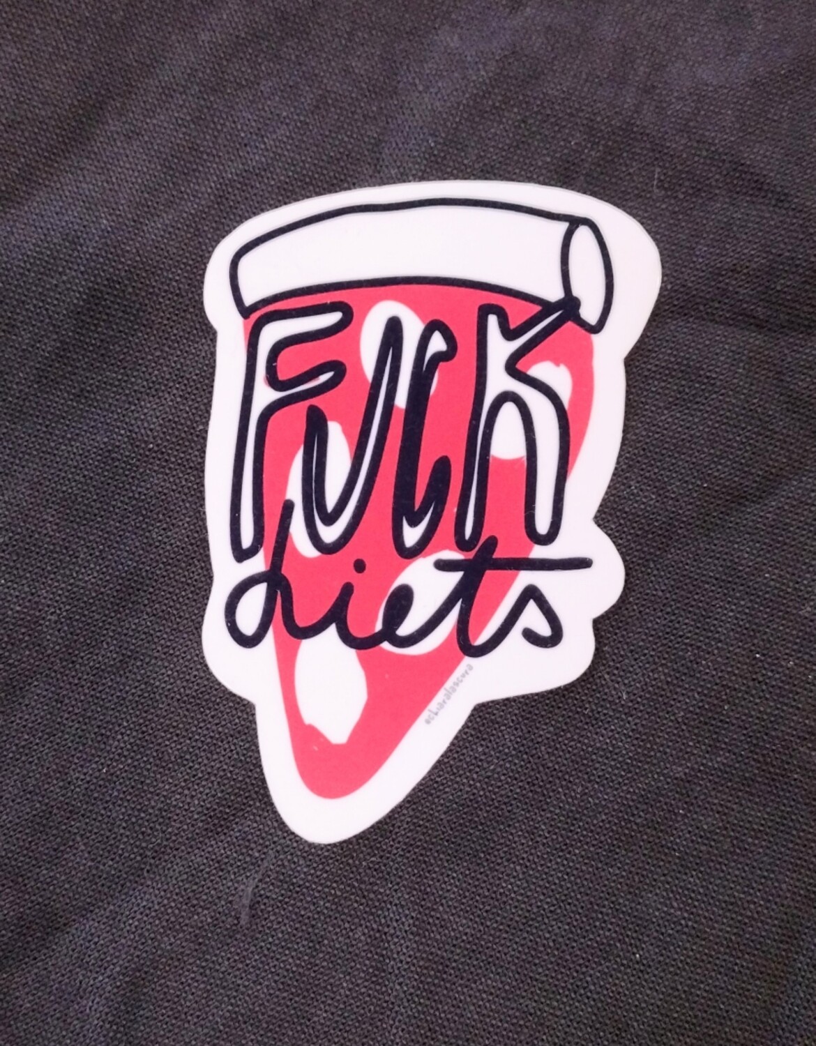 Fuck Diets - Sticker by Chiaralascura