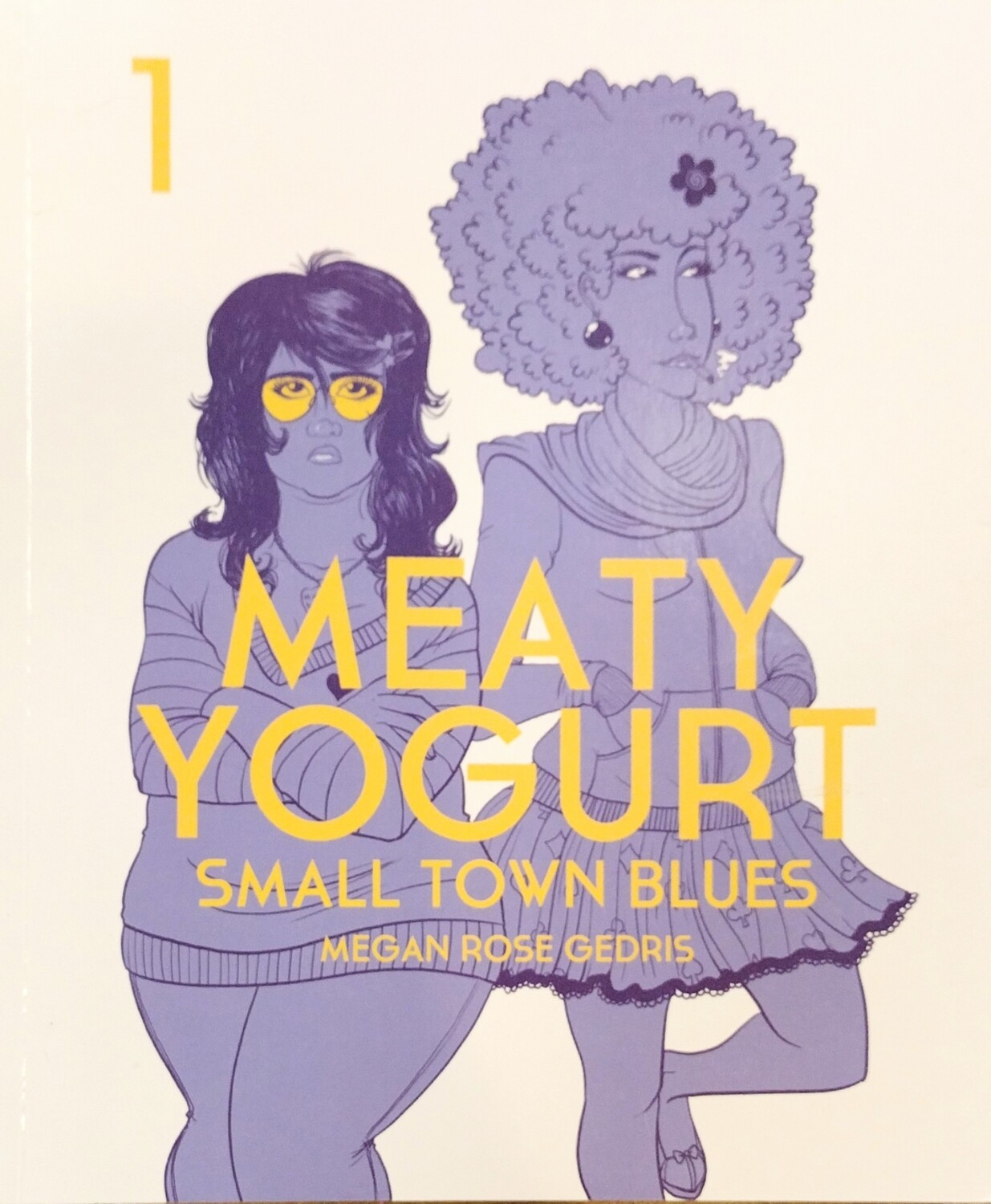 Meaty Yogurt: Small Town Blues - Book by Megan Rose Gedris