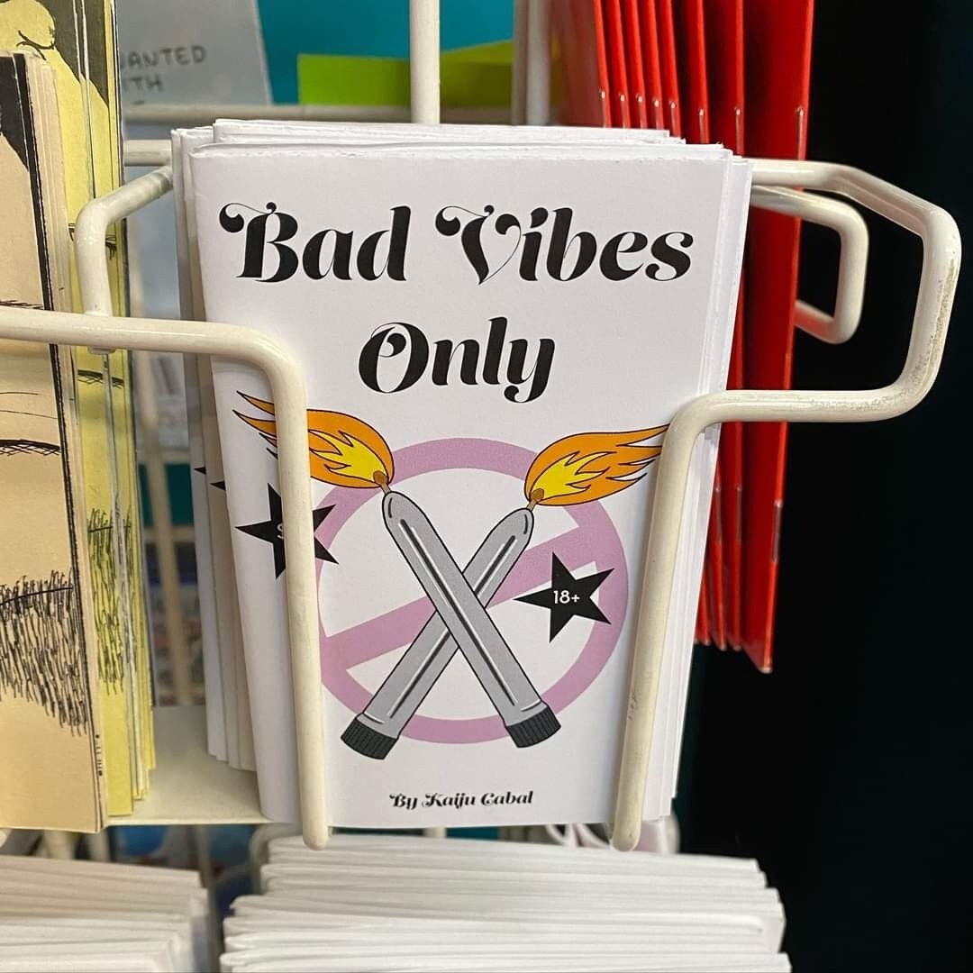 Bad Vibes Only - Zine by Kaiju Cabal
