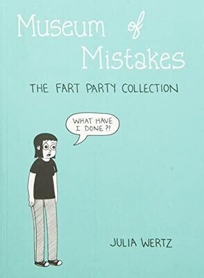 Museum of Mistakes: The Fart Party Collection - Book by Julia Wertz