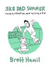 SK8 Dad Summer - Book by Brett Hamil