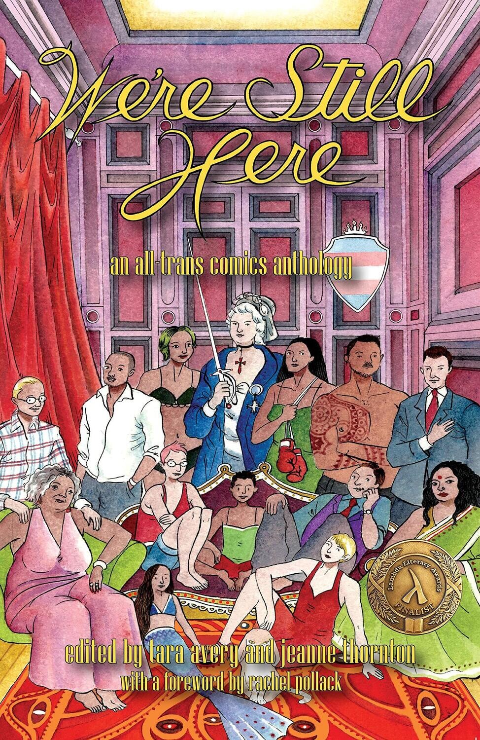 We’re Still Here: An All Trans Comics Anthology - Book Edited by Jeanne Thornton and Tara Madison Avery