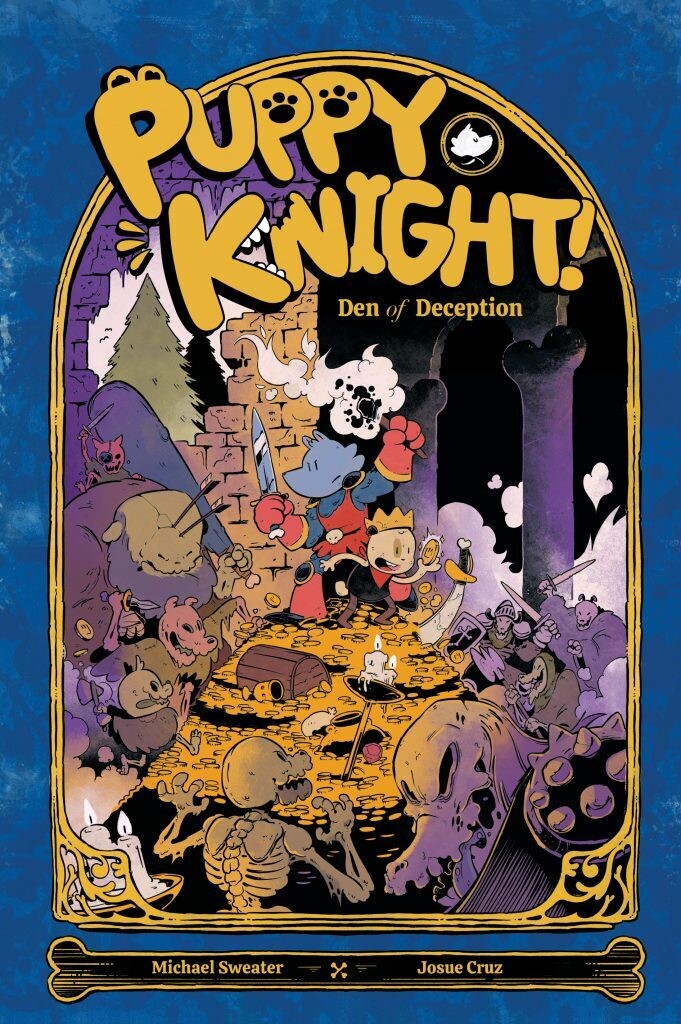 Puppy Knight: Den of Deception - Comic by Michael Sweater & Josue Cruz