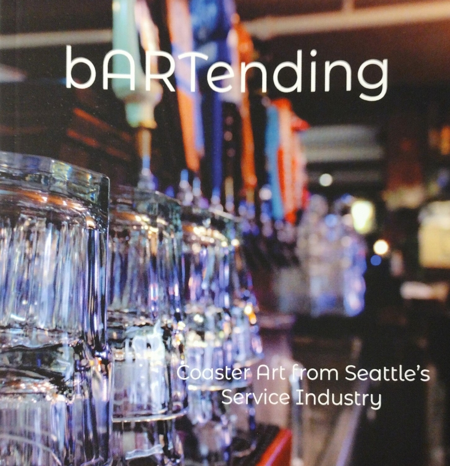 bARTending: Coaster Art from Seattle's Service Industry - Book Edited by Danielle Mapes