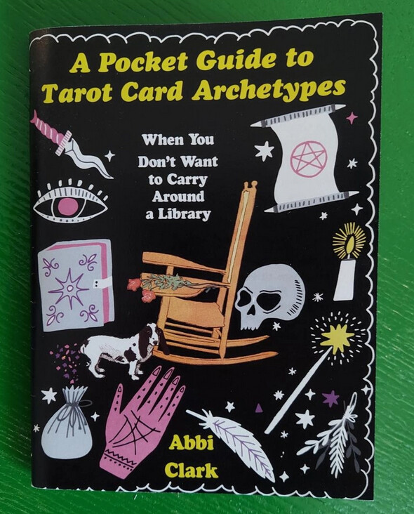A Pocket Guide to Tarot Card Archetypes - Zine by Abbi Clark