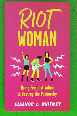 Riot Woman - Book by Eleanor C. Whitney