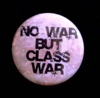 NO WAR BUT CLASS WAR - 1" Pin by Brittney Willis