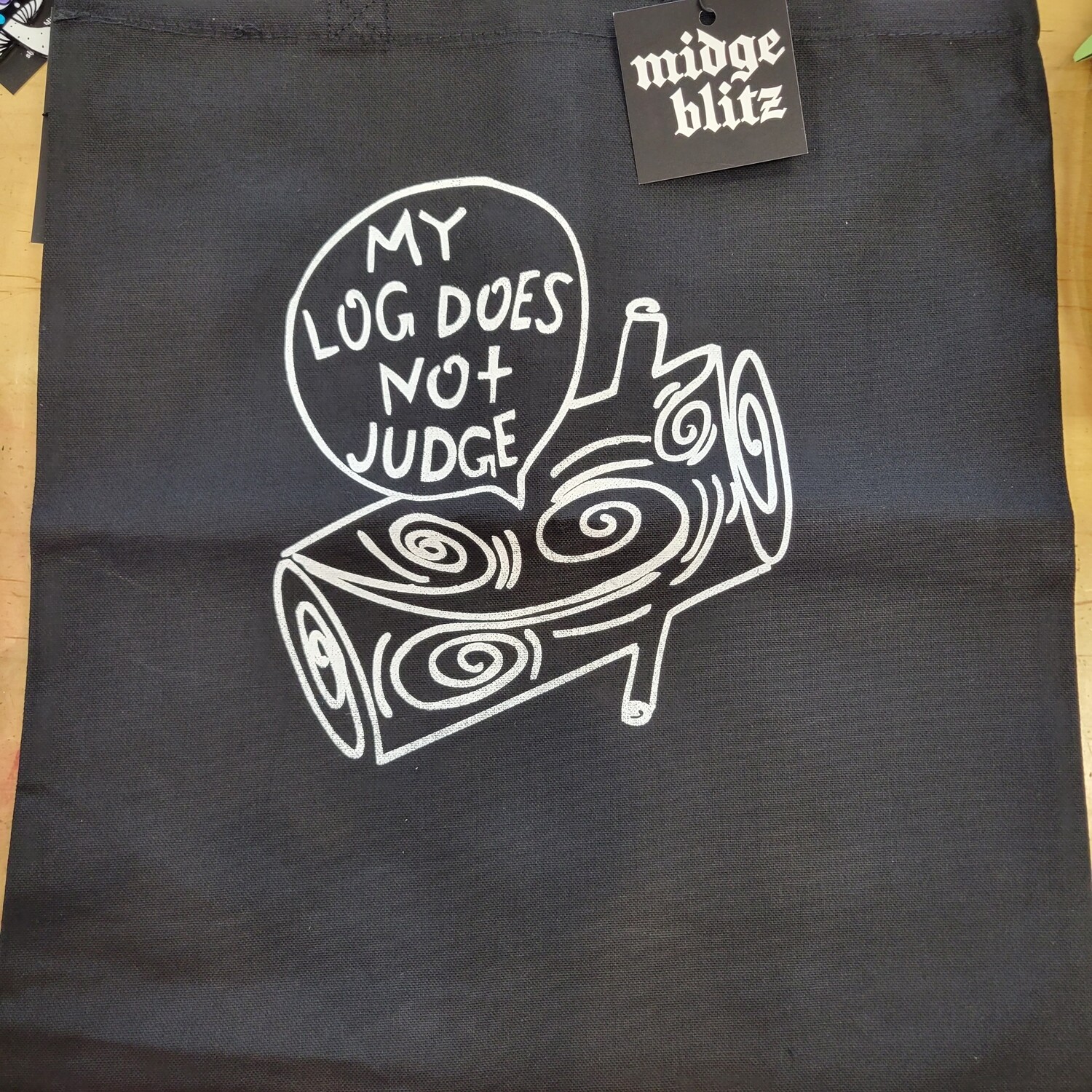 My Log Does Not Judge - Tote by Midge Blitz