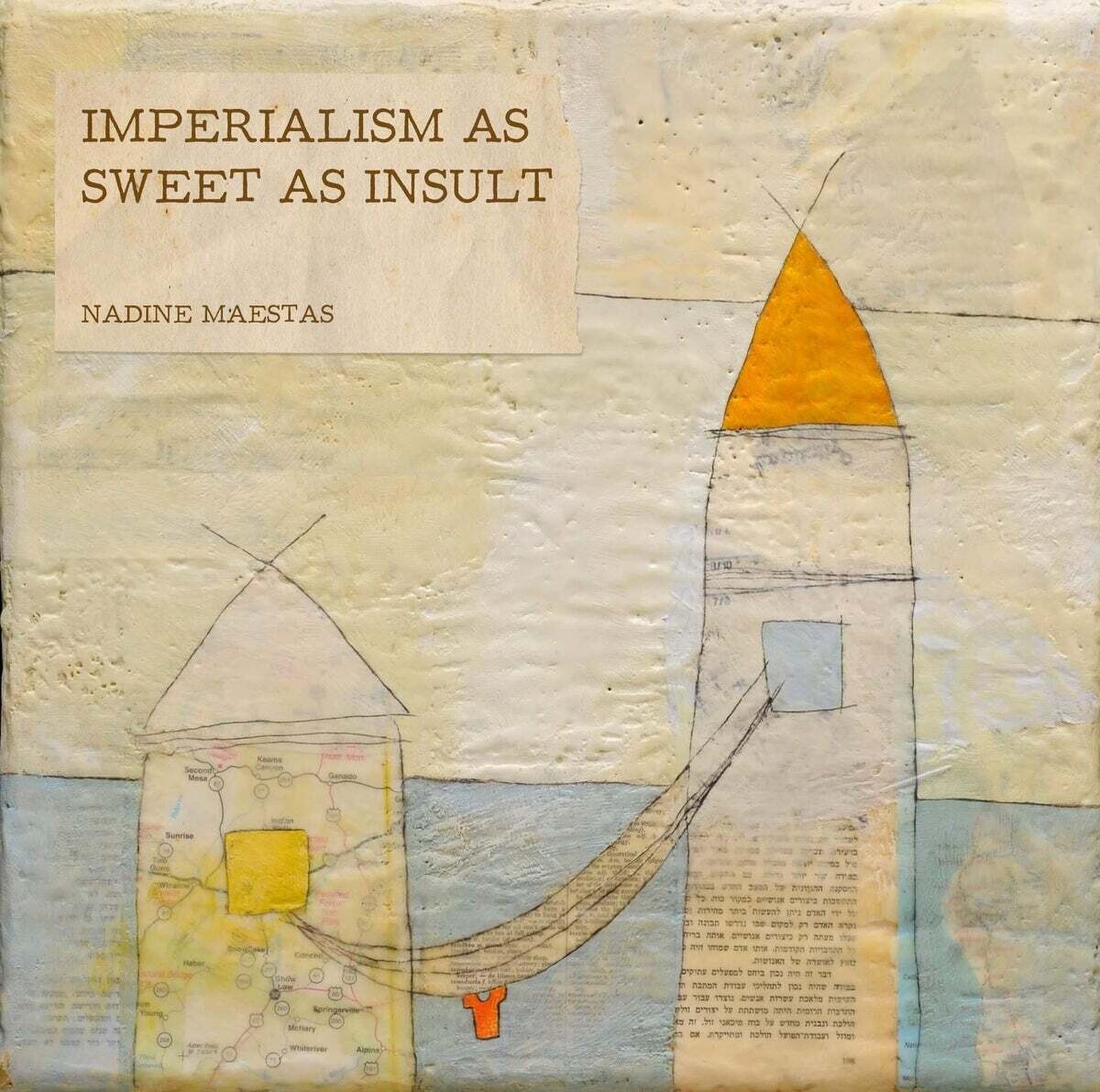 Imperialism as Sweet as Insult - Book by Nadine Maestas