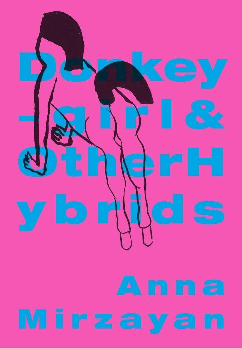 Donkey-Girl & Other Hybrids - Book by Anna Mirzayan
