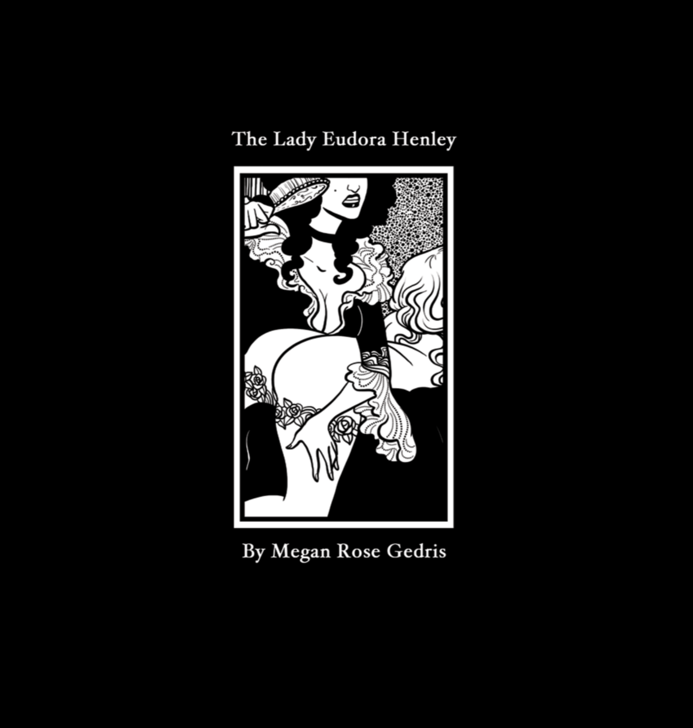 The Lady Eudora Henley - Book by Megan Rose Gedris