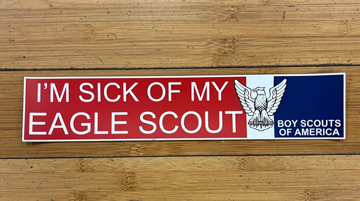 I'm Sick of my Eagle Scout - Bumper Sticker by Kelly Sheetz
