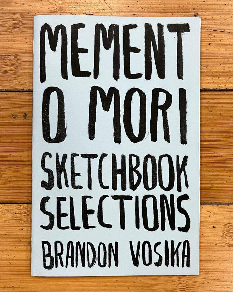 Memento Mori: Sketchbook Selections - Book by Brandon Vosika