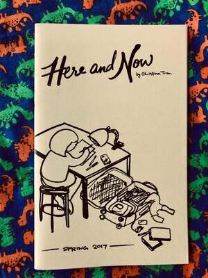 Here and Now - Zine by Christina Tran