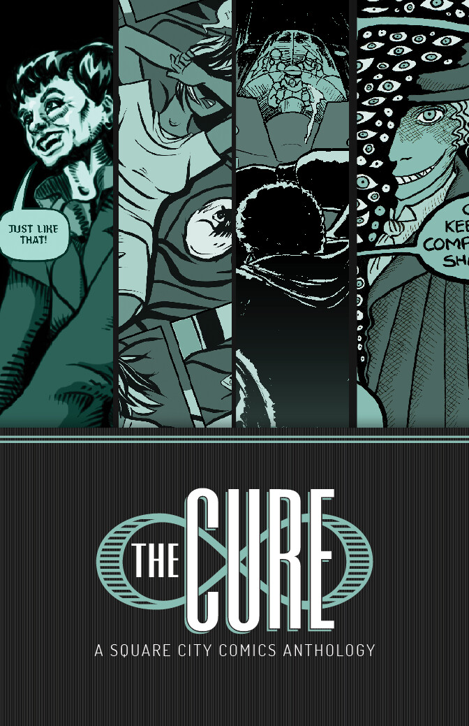 The Cure - A Square City Comics Anthology