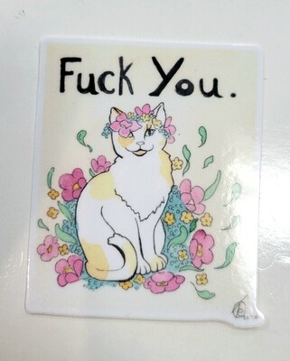 Fuck You Cat - Sticker by Tristen Oakenthorn