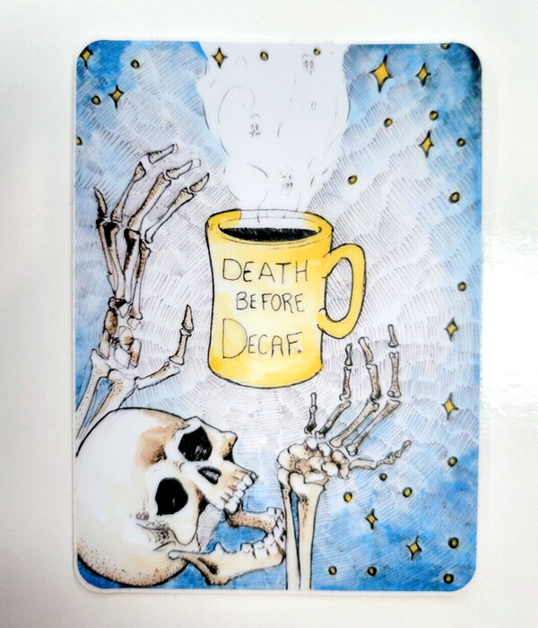 Death Before Decaf Sticker by Tristen Oakenthorn
