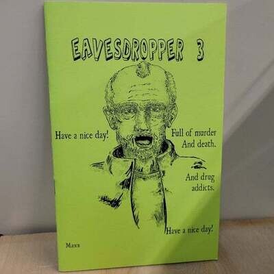 Eavesdropper 3 - Zine by Maxx Follis-Goodkind