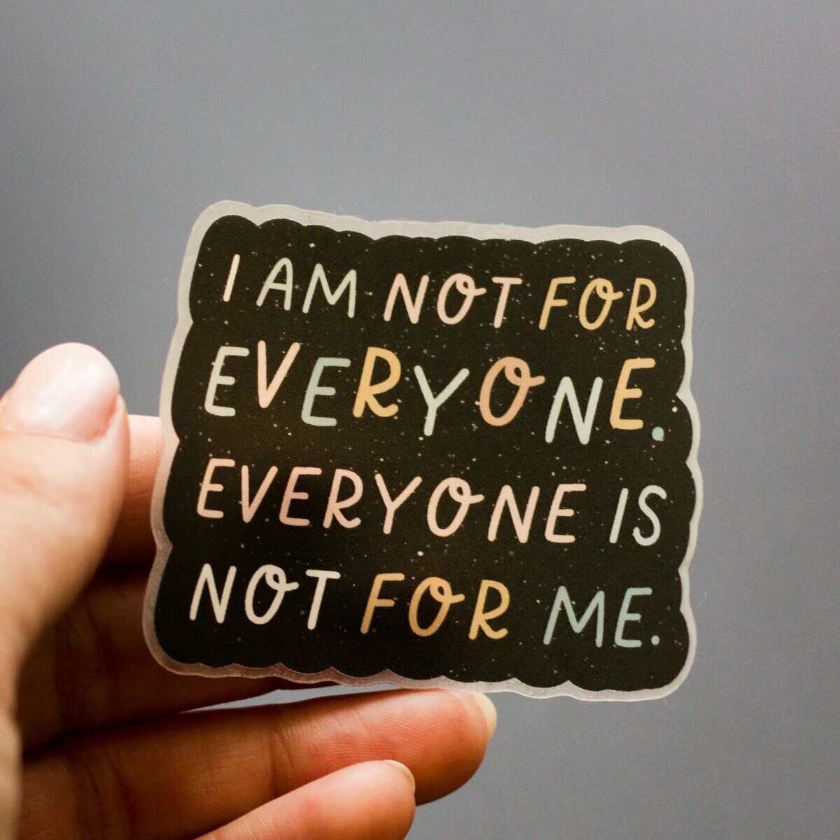 The Gray Muse "I Am Not For Everyone" Matte Sticker