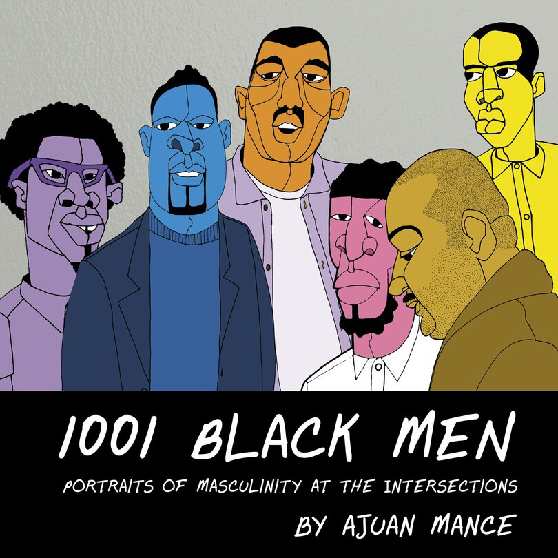 1001 Black Men: Portraits of Masculinity at the Intersections - Book by Ajuan Mance