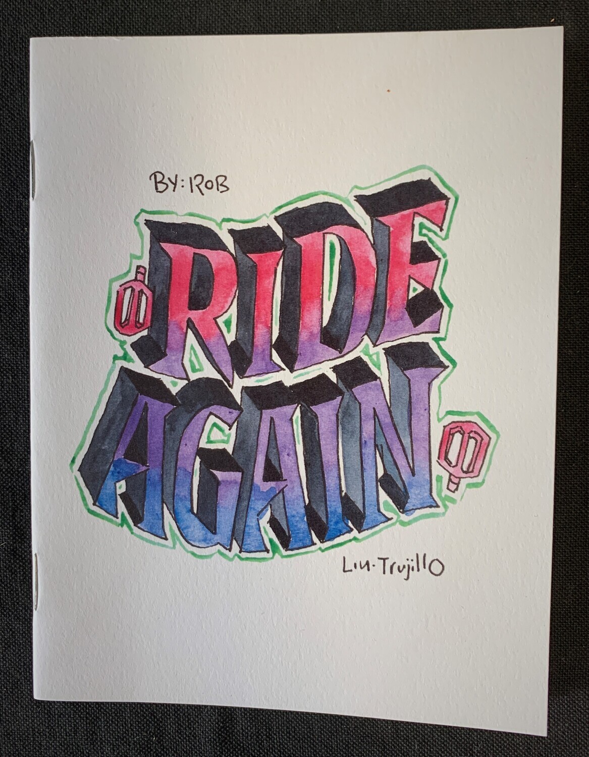 Ride Again - Mini Comic by Rob Liu-Trujillo
