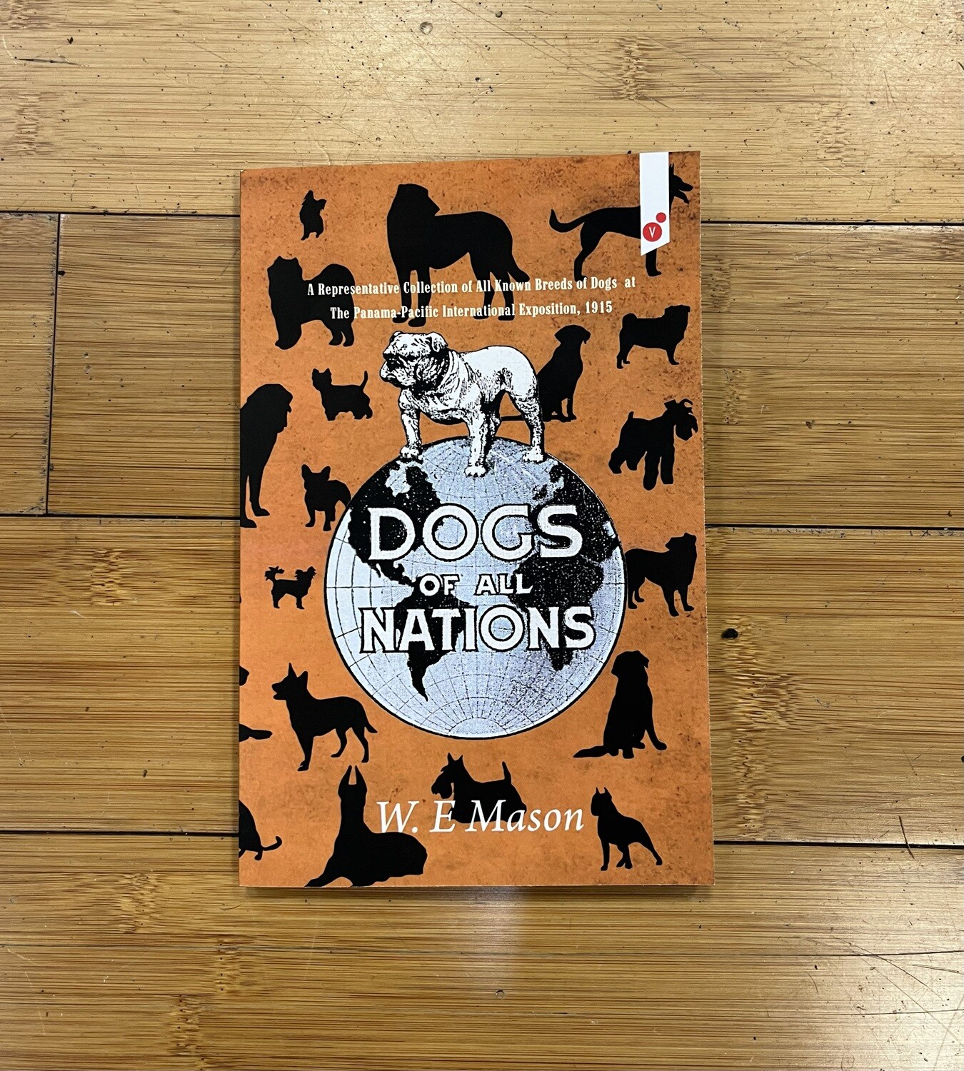 Dogs of All Nations - by W. E. Mason, facsimile edition