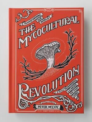 The Mycocultural Revolution - Book by Peter McCoy