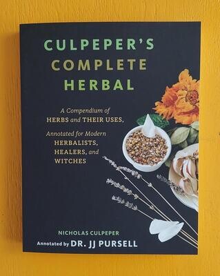Culpeper's Complete Herbal - Book by by Nicholas Culpeper, annotated by JJ Pursell