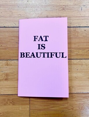 Fat is Beautiful - Zine by Crystal Hartman
