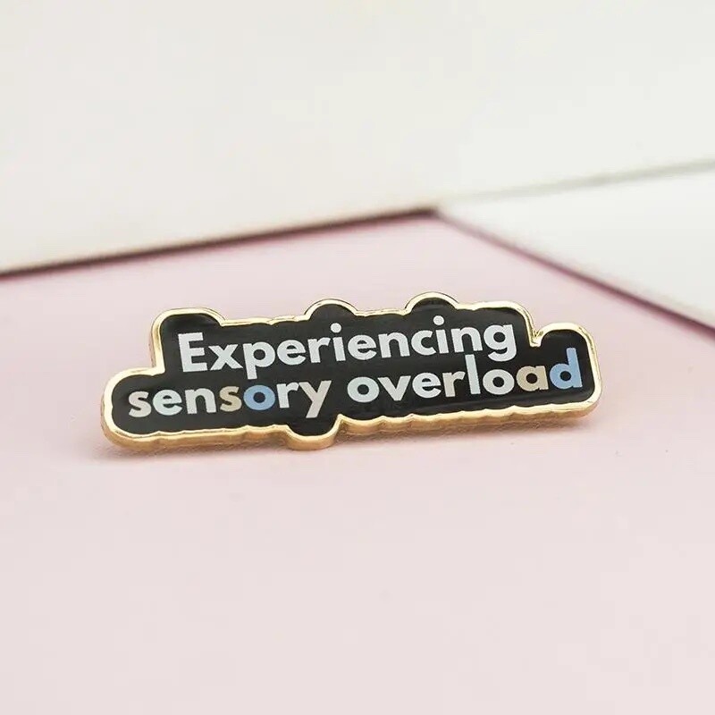 The Gray Muse "Experiencing Sensory Overload" Enamel Pin