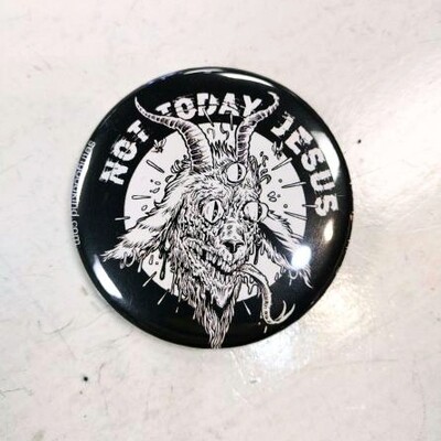 Not Today Jesus - Pin by Seth Goodkind