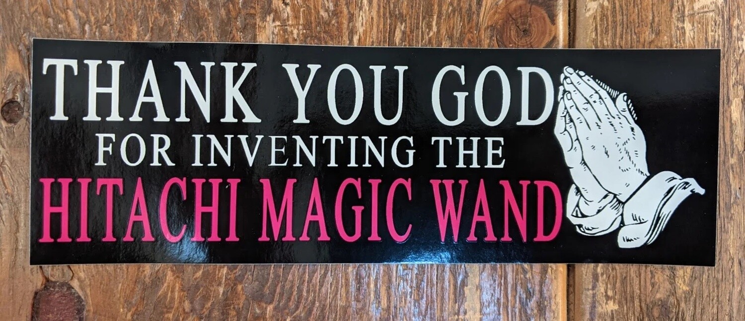 Thank God For Inventing the Hitachi Magic Wand Sticker