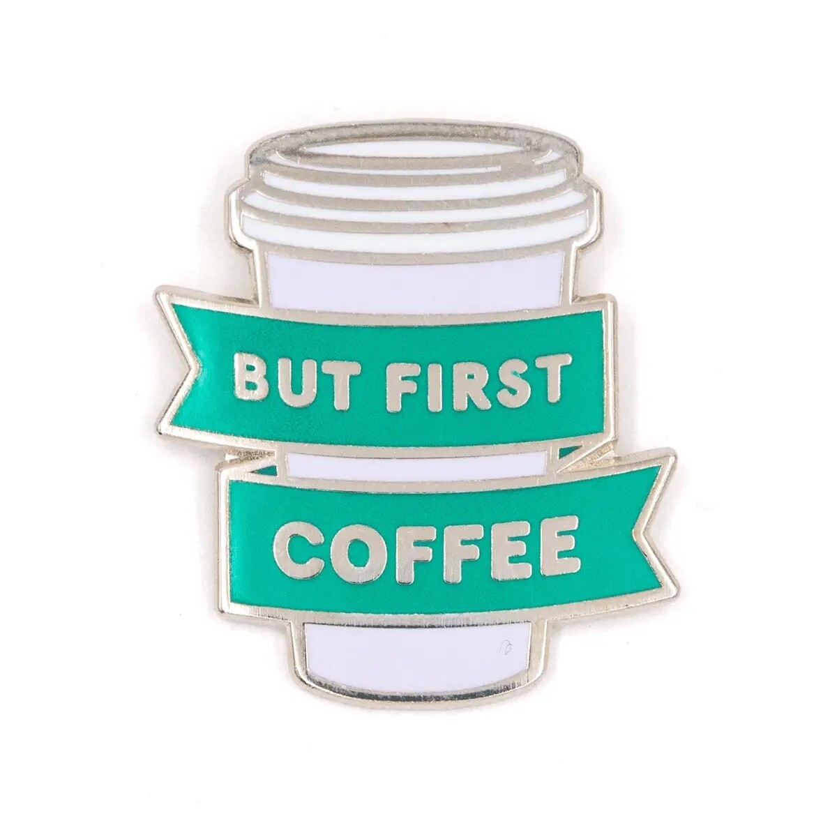 BUT FIRST COFFEE - Enamel Pin by These Are Things