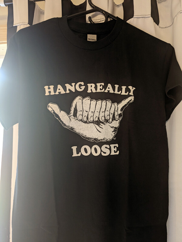 Hang Really Loose - T-Shirt by Neil Devlin