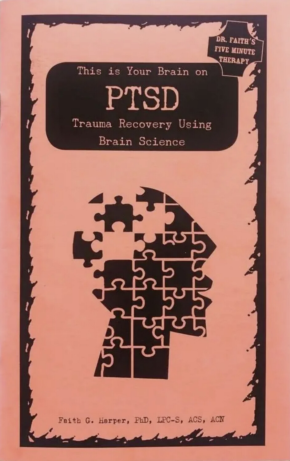 This Is Your Brain On PTSD: Trauma Recovery Using Brain Science - Zine by Dr. Faith G. Harper