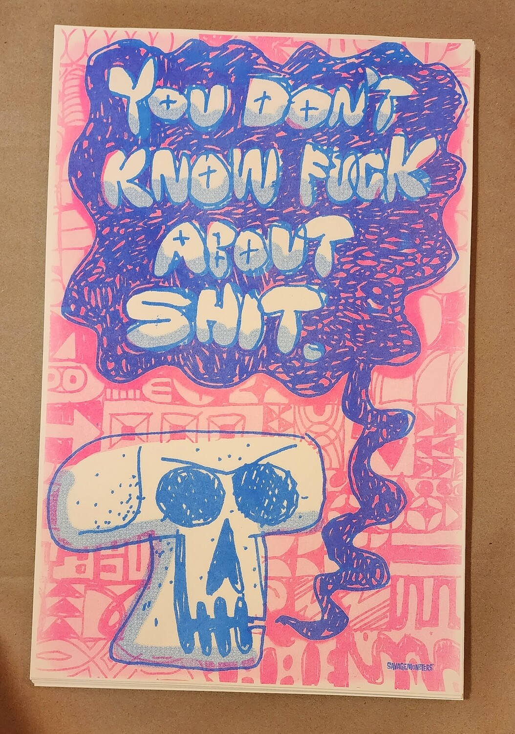 You Don't Know Shit About Fuck - Riso Print by Dave Savage