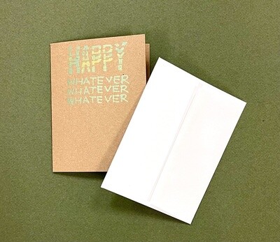 Happy Whatever Blank Greeting Card by Push/Pull