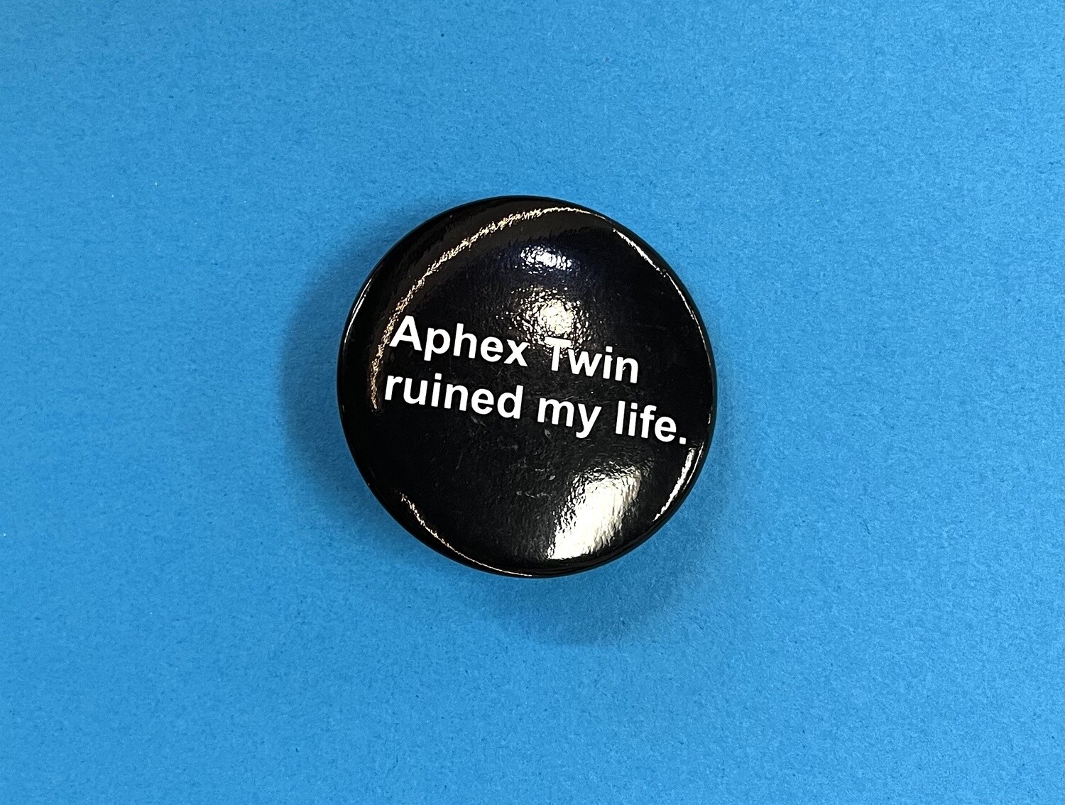 APHEX TWIN RUINED MY LIFE - Button by HOMESCHOOLKARATE