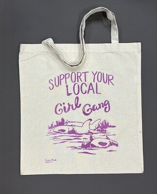 SUPPORT YOUR LOCAL GIRL GANG - 100% cotton tote by Push/Pull