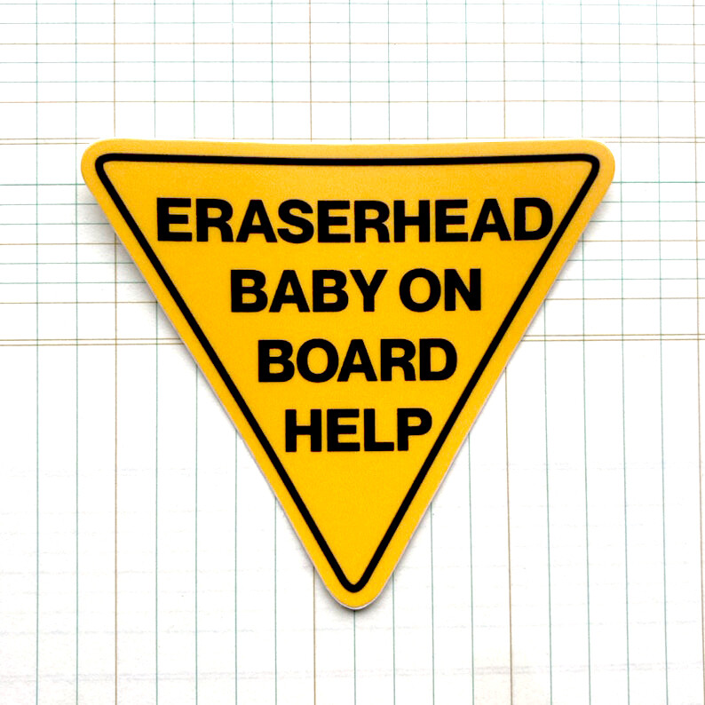ERASERHEAD BABY ON BOARD HELP - Sticker by Kelly Sheetz