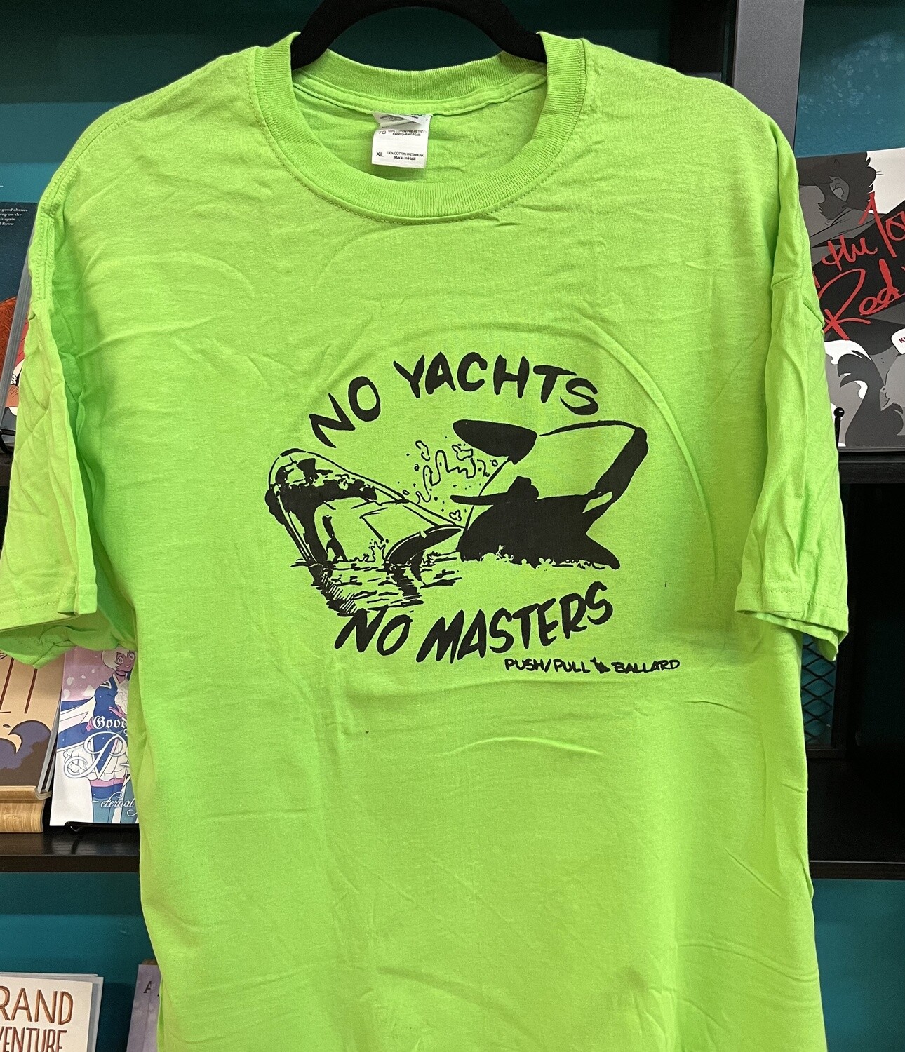 NO YACHTS, NO MASTERS, Fluorescent Green T-Shirt, made by Push/Pull