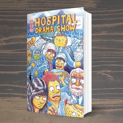 Hospital Drama Show, Graphic Novel by Scott Travis - The Mansion Press