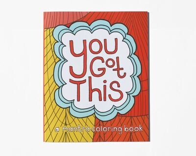You Got This, a Mantra Coloring Book, by Free Period Press