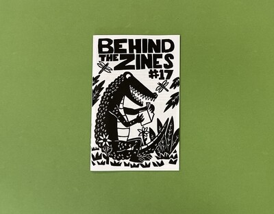 Behind the Zines #17, a zine about zines, edited by Billy McCall