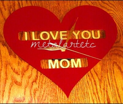 11" x 10" Heart Clock w/YOUR TEXT or "I Love You Mom" Metal Art Mother's Day Gift - Handmade in the USA