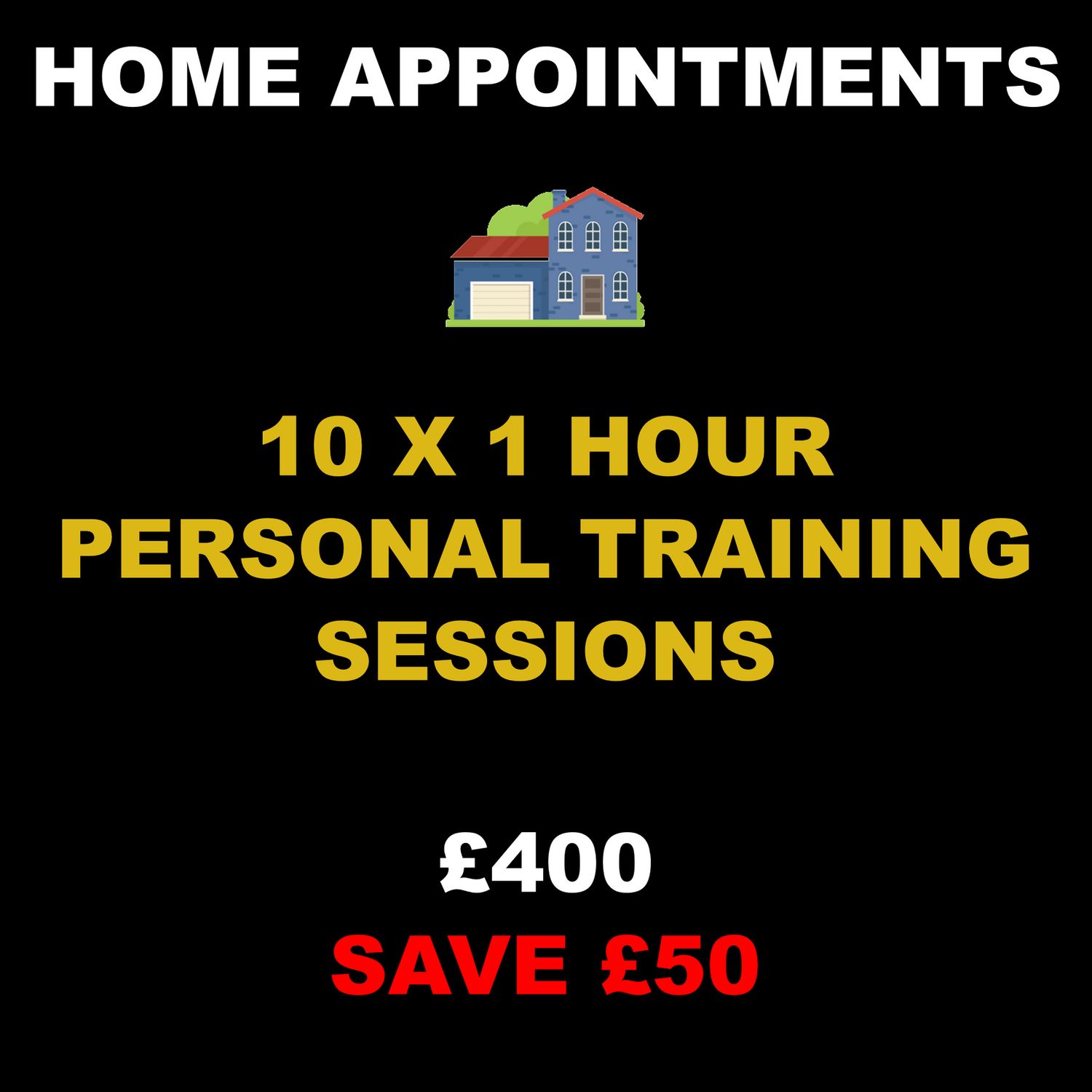 10 x 1 Hour Personal Training Sessions (Home Appointments)