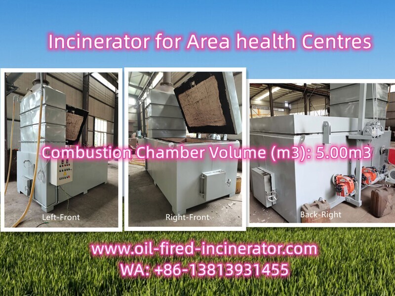 Incinerator for Area health Centres Incinerator for Area health Centres
