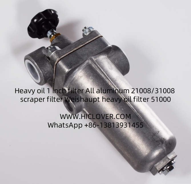 Heavy oil 1 inch filter All aluminum 21008/31008  scraper filter Weishaupt heavy oil filter 51000