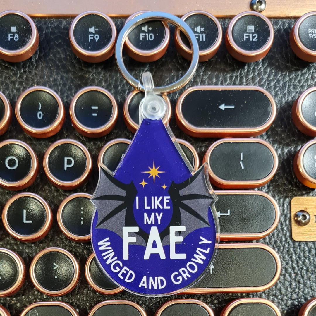 Keyring - I Like My Fae Winged and Growly