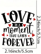 Love is a Moment that Last Forever